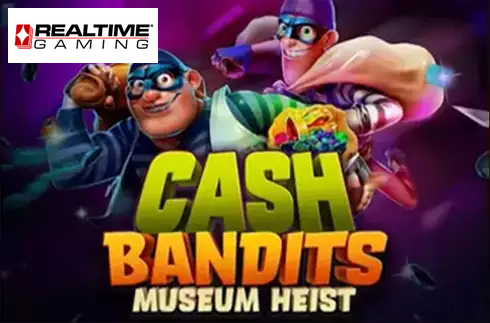 Cash Bandits Museum Heist